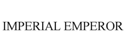 IMPERIAL EMPEROR trademark