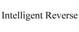 INTELLIGENT REVERSE trademark
