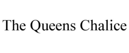 THE QUEENS CHALICE trademark