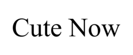 CUTE NOW trademark