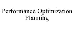 PERFORMANCE OPTIMIZATION PLANNING trademark