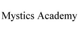 MYSTICS ACADEMY trademark