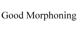 GOOD MORPHONING trademark