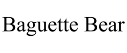 BAGUETTE BEAR trademark