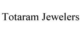 TOTARAM JEWELERS trademark
