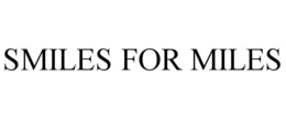 SMILES FOR MILES trademark