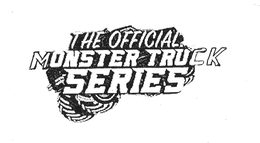 THE OFFICIAL MONSTER TRUCK SERIES trademark