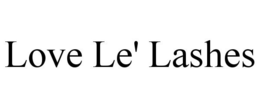 LOVE LE' LASHES trademark