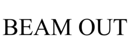 BEAM OUT trademark