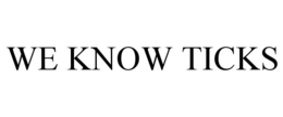 WE KNOW TICKS trademark