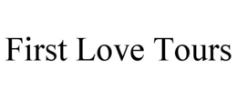 FIRST LOVE TOURS trademark