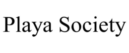 PLAYA SOCIETY trademark