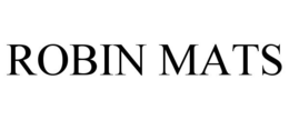 ROBIN MATS trademark