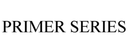 PRIMER SERIES trademark