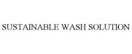 SUSTAINABLE WASH SOLUTION trademark