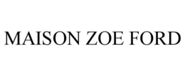 MAISON ZOE FORD trademark