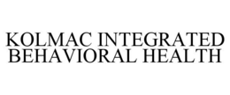 KOLMAC INTEGRATED BEHAVIORAL HEALTH trademark