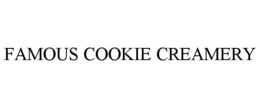 FAMOUS COOKIE CREAMERY trademark