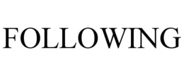 FOLLOWING trademark
