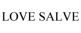 LOVE SALVE trademark