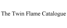 THE TWIN FLAME CATALOGUE trademark