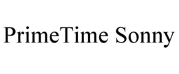 PRIMETIME SONNY trademark