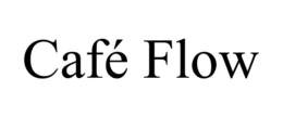 CAFÉ FLOW trademark