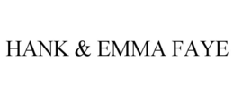 HANK & EMMA FAYE trademark