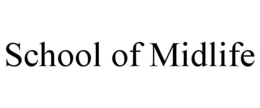 SCHOOL OF MIDLIFE trademark