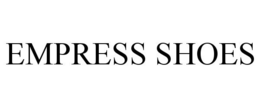 EMPRESS SHOES trademark