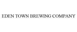 EDEN TOWN BREWING COMPANY trademark