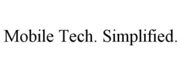 MOBILE TECH. SIMPLIFIED. trademark