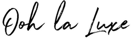 OOH LA LUXE trademark