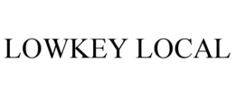 LOWKEY LOCAL trademark