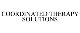 COORDINATED THERAPY SOLUTIONS trademark
