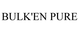 BULK'EN PURE trademark