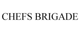 CHEFS BRIGADE trademark