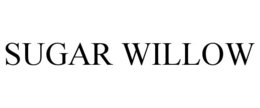 SUGAR WILLOW trademark