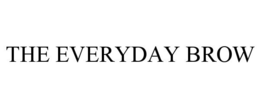 THE EVERYDAY BROW trademark