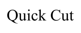 QUICK CUT trademark