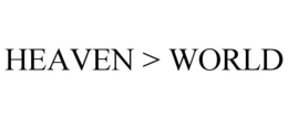 HEAVEN > WORLD trademark