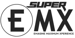 SUPER EMX EMAGINE MAXIMUM XPERIENCE trademark