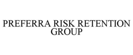 PREFERRA RISK RETENTION GROUP trademark