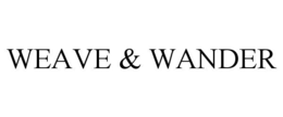 WEAVE & WANDER trademark
