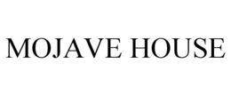 MOJAVE HOUSE trademark