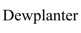 DEWPLANTER trademark