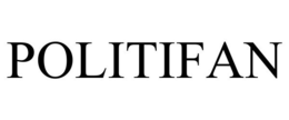 POLITIFAN trademark