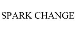 SPARK CHANGE trademark