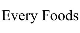 EVERY FOODS trademark
