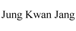 JUNG KWAN JANG trademark